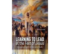 Todd Poulter Learning to Lead at the Feet of Jesus (Tascabile)