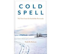 Todd R. Nelson Cold Spell (Copertina rigida)