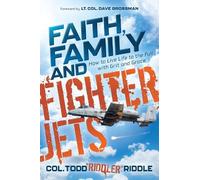 Todd "Riddler" Riddle Faith, Family and Fighter Jets (Tascabile)