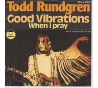TODD RUNDGREN - good vibrations / when i pray