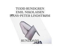 Todd Rundren/Emil Nikolaisen/Hans Peter Lindstrom - Runddans