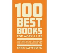 Todd Sattersten 100 Best Books for Work and Life (Copertina rigida)