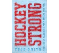 Todd Smith Hockey Strong (Tascabile)