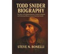 Todd Snider Biography: The Story of His Musical Journey, Creative Evolution, and Enduring Influence Across American Sounds.