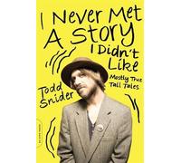 Todd Snider I Never Met a Story I Didn't Like (Tascabile)