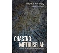 Todd T W Daly Chasing Methuselah (Tascabile)