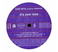 Todd Terry Presents Shannon - Todd Terry Presents Shannon - It's Over Love - [12"]