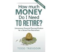Todd Tresidder How Much Money Do I Need to Retire? (Tascabile)