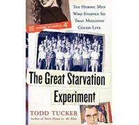 Todd Tucker The Great Starvation Experiment (Copertina rigida)