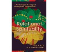 Todd W. Hall Relational Spirituality (Tascabile)