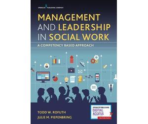 Todd W. Rofuth, DSW, MSW Julie M. Piepenb Management and Leadership (Tascabile)