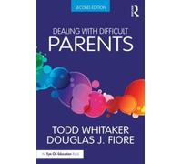 Todd Whitaker Douglas J. Fiore Dealing with Difficult Parents (Tascabile)