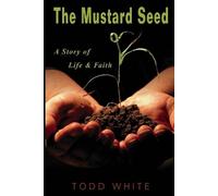Todd White The Mustard Seed (Tascabile)