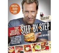 Todd Wilbur Top Secret Recipes Step-by-Step (Tascabile)
