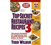 Todd Wilbur Top Secret Restaurant Recipes 3 (Tascabile)
