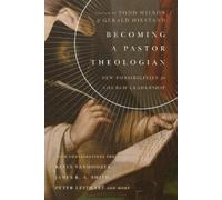 Todd Wilson Ger Becoming a Pastor Theologian - New Possibilities for (Tascabile)