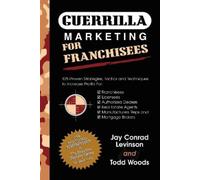 Todd Woods Jay Conrad Levinson Guerrilla Marketing for Franchisees (Tascabile)