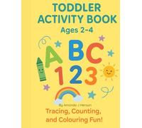 Toddler Activity Book Age 2-4: Tracing, Counting and Colouring Fun