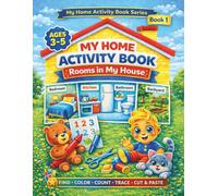 Toddler Activity Book: My Home - Rooms in My House: Find, Color, Count, Trace & Cut & Paste Activities for Ages 3-5