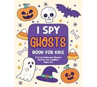 Toddler Boy, Girl Halloween Gifts: I Spy Ghosts Book: Cute and Creepy Things to Find for Kids 3-5 - Fun with Cats, Bats & Ghosts