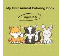 Toddler Coloring Book Ages 2-5: Easy Animals for Little Hands: Easy and Fun Animal Designs for Little Hands