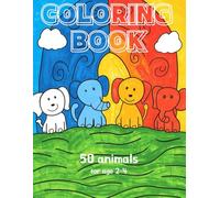 Toddler Coloring Book: Animals!: Big, Bold, and Simple Animal Illustrations for Early Learners Ages 2-4