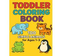 Toddler coloring book: Large and simple animals for children aged 1-3 years