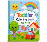 Toddler Coloring Book: My world