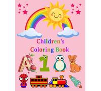 Toddler Coloring Book: Numbers, Letters, Shapes, Colors and Animals: For kids ages 1-4