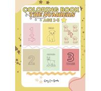 TODDLER COLORING BOOK : The Numbers, age 1-3, Nimbers 1-10, Cute Animals, Perfect First Coloring Book, Easy, Simple, Cute