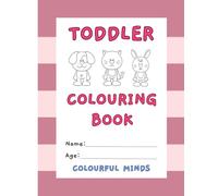 Toddler Colouring Book: Colourful minds