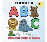 Toddler Fun ABC Animal Coloring Book: Alphabet and Animal Fun for Toddlers Ages 2-4