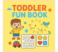 Toddler Fun Activity Book: Engaging Learning Activities for Kids Ages 2-5 - Tracing, Coloring, Counting, Matching & More