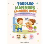 Toddler Manners Coloring Book: Simple Kindness and Everyday Manners for Little Learners