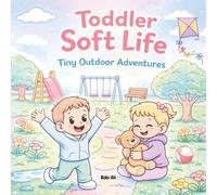 Toddler Soft Life - Tiny Outdoor Adventures