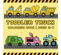 Toddler Truck Coloring Book Ages 2-4: 50 Big and Easy Truck Designs for Early Coloring Fun | Dump Trucks, Fire Trucks, and More