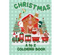 Toddlers A to Z Christmas Alphabet Coloring Book