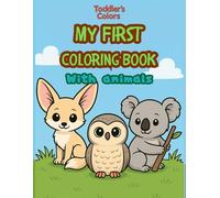 Toddler's Colors: My First Coloring Book With Animals