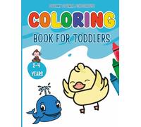 Toddlers Educational Head Start Coloring Book Ages 1-3: Over 100 Pages Learn Colors, Numbers, Words, Cute Animals