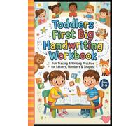 Toddlers First Big Handwriting Workbook: Learn to Trace Letters, Numbers, Shapes & Sight Words | Fun Early Writing Practice for Preschool, Kindergarten & Ages 3-9