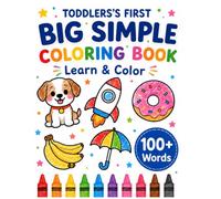 Toddler's First Big & Simple Coloring Book for Ages 1-3: Over 100 Illustrations | Fun & Easy to Color for Kids Ages 1, 2, 3 & 4