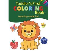 Toddler's First Coloring Book: Learning Made Fun!