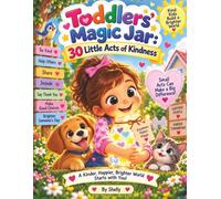 Toddlers' Magic Jar: Little Deeds, Big Hearts: 30 Heartwarming Lessons About Kindness, Helping, Sharing, Respect & Caring