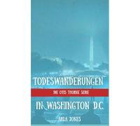 Todeswanderungen in Washington D.C.