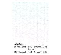Todev Algebra Problems and Solutions from Mathematical Olympiads (Tascabile)