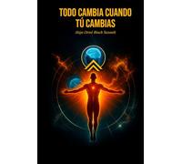 Todo cambia cuando tú cambias