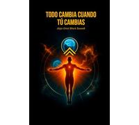 Todo cambia cuando tú cambias