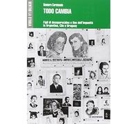 Todo cambia. Figli di desaparecidos e fine dell'impunità in Argentina, Cile e Uruguay
