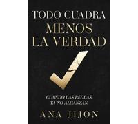 Todo cuadra menos la verdad: Cuando las reglas ya no alcanzan