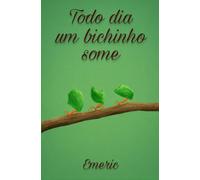 Todo Dia um Bichinho Some